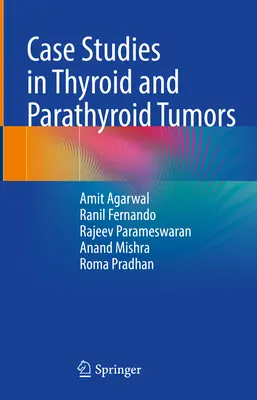 Prípadové štúdie nádorov štítnej žľazy a prištítnych teliesok - Case Studies in Thyroid and Parathyroid Tumors