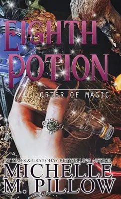 Ôsmy elixír: Paranormálny román pre ženy - The Eighth Potion: A Paranormal Women's Fiction Romance Novel