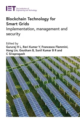 Technológia blockchain pre inteligentné siete: Implementácia, riadenie a bezpečnosť - Blockchain Technology for Smart Grids: Implementation, Management and Security