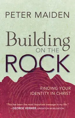 Stavať na skale - Nájsť svoju identitu v Kristovi - Building on the Rock - Finding your identity in Christ
