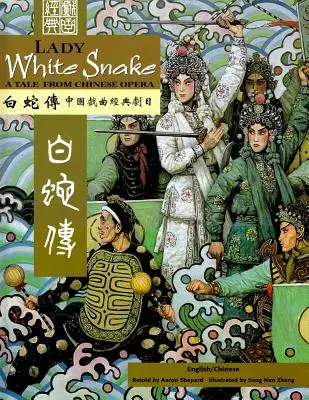 Dáma biely had: Príbeh z čínskej opery: dvojjazyčný - tradičná čínština a angličtina - Lady White Snake: A Tale from Chinese Opera: Bilingual - Traditional Chinese and English