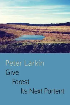 Dajte lesu jeho ďalšiu predzvesť - Give Forest Its Next Portent