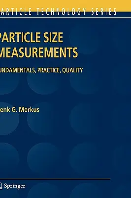 Meranie veľkosti častíc: Základy, prax, kvalita - Particle Size Measurements: Fundamentals, Practice, Quality
