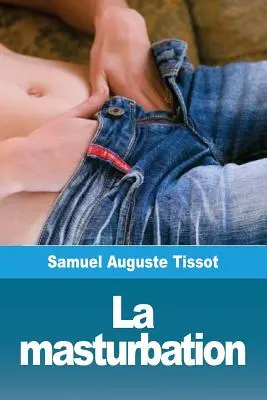 La masturbácia - La masturbation
