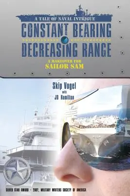 Neustále nosenie - zmenšujúci sa rozsah: Premena pre námorníka Sama - Constant Bearing - Decreasing Range: A Makeover for Sailor Sam
