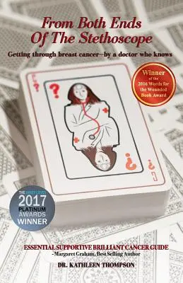 Z oboch strán stetoskopu: Vychádzame z rakoviny prsníka - podľa lekára, ktorý vie - From Both Ends Of The Stethoscope: Getting through breast cancer - by a doctor who knows