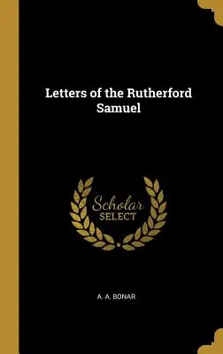 Listy Rutherforda Samuela - Letters of the Rutherford Samuel