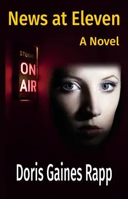 Novinky o jedenástej - román - News at Eleven - A Novel