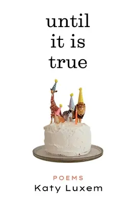 Kým je to pravda - Until It Is True