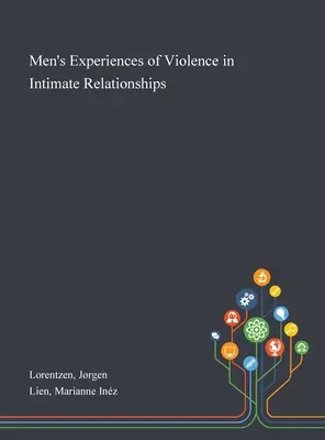 Skúsenosti mužov s násilím v intímnych vzťahoch - Men's Experiences of Violence in Intimate Relationships