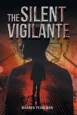 Tichý mstiteľ - The Silent Vigilante