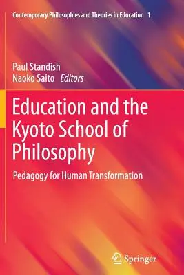 Vzdelávanie a Kjótska filozofická škola: Pedagogika pre premenu človeka - Education and the Kyoto School of Philosophy: Pedagogy for Human Transformation