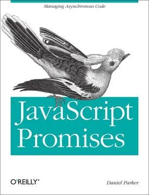 JavaScript so sľubmi: Správa asynchrónneho kódu - JavaScript with Promises: Managing Asynchronous Code