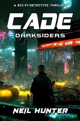 Cade: Cade: Darksiders - kniha 1 - Cade: Darksiders - Book 1