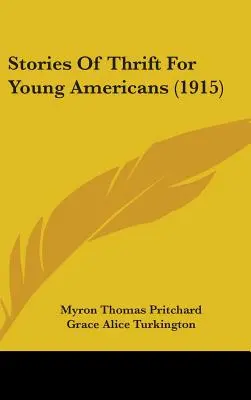 Príbehy o šetrnosti pre mladých Američanov (1915) - Stories Of Thrift For Young Americans (1915)
