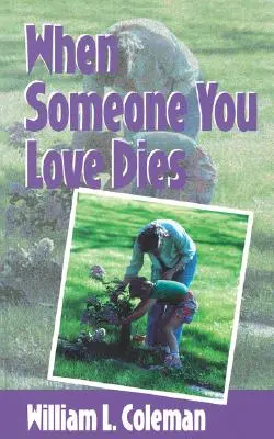 Keď zomrie niekto, koho milujete - When Someone You Love Dies