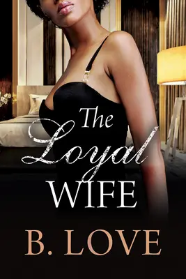 Lojálna manželka - The Loyal Wife