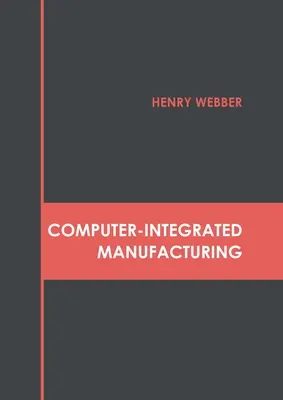 Výroba integrovaná do počítača - Computer-Integrated Manufacturing