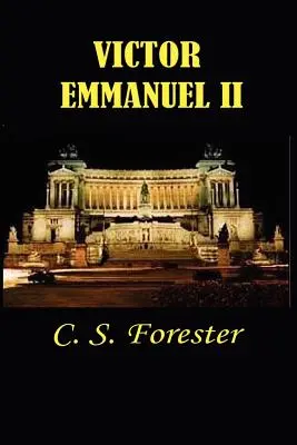 Viktor Emanuel II: A únia Talianska - Victor Emmanuel II: And the Union of Italy