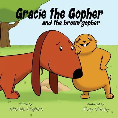 Gracie the Gopher and the Brown Gopher (Syslík Gracie a hnedý syslík) - Gracie the Gopher and the Brown Gopher