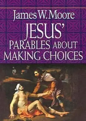 Ježišove podobenstvá o rozhodovaní - Jesus' Parables about Making Choices