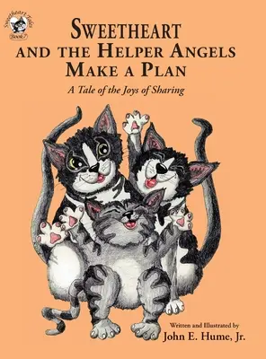 Srdiečko a anjeli pomocníci plánujú: Príbeh o radosti zo zdieľania - Sweetheart and the Helper Angels Make a Plan: A Tale of the Joys of Sharing