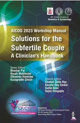 AICOG 2023 Workshop Manual: Riešenia pre neplodný pár - príručka pre lekára - AICOG 2023 Workshop Manual: Solutions for the Subfertile Couple - A Clinician's Handbook