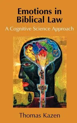 Emócie v biblickom práve: Kognitívny vedecký prístup - Emotions in Biblical Law: A Cognitive Science Approach