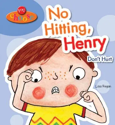 No Hitting, Henry: Neubližuj - No Hitting, Henry: Don't Hurt