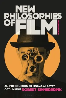 Nové filozofie filmu: Úvod do filmu ako spôsobu myslenia - New Philosophies of Film: An Introduction to Cinema as a Way of Thinking