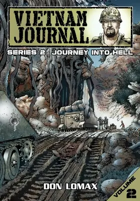 Vietnamský denník - Druhá séria: Druhý diel - Cesta do pekla - Vietnam Journal - Series Two: Volume Two - Journey into Hell