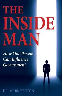 Vnútorný človek: Ako môže jeden človek ovplyvniť vládu - The Inside Man: How One Person Can Influence Government