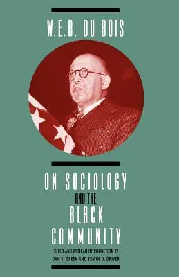 W. E. B. DuBois o sociológii a černošskej komunite - W. E. B. DuBois on Sociology and the Black Community