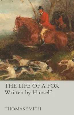 Život líšky - napísal sám - The Life of a Fox - Written by Himself