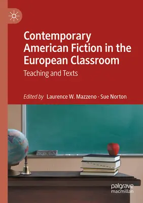 Súčasná americká beletria v európskej triede: Vyučovanie a texty - Contemporary American Fiction in the European Classroom: Teaching and Texts