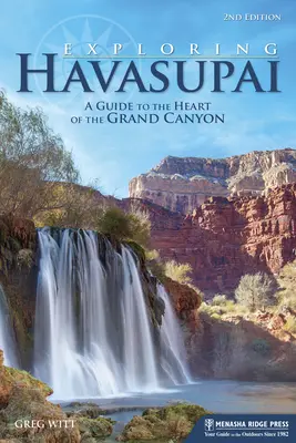Objavovanie Havasupai: Sprievodca po srdci Veľkého kaňonu - Exploring Havasupai: A Guide to the Heart of the Grand Canyon