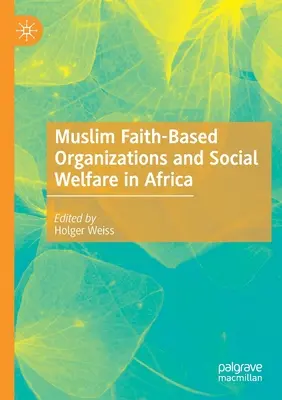 Moslimské náboženské organizácie a sociálna starostlivosť v Afrike - Muslim Faith-Based Organizations and Social Welfare in Africa