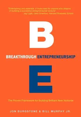 Prelomové podnikanie: Osvedčený rámec na budovanie nových brilantných podnikov - Breakthrough Entrepreneurship: The Proven Framework for Building Brilliant New Ventures