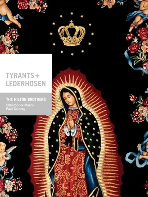 Bratia Hiltonovci: Tyrani a lederhosen - The Hilton Brothers: Tyrants and Lederhosen
