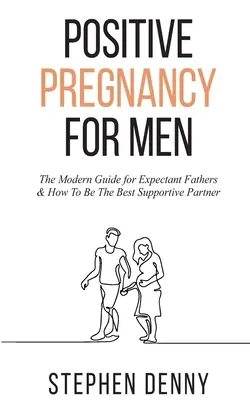Pozitívne tehotenstvo pre mužov - Positive Pregnancy For Men