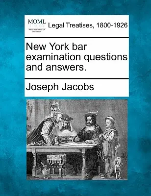 Otázky a odpovede na advokátske skúšky v New Yorku. - New York Bar Examination Questions and Answers.