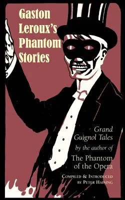 Prízračné príbehy Gastona Lerouxa - Gaston Leroux's Phantom Stories