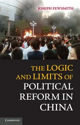 Logika a limity politických reforiem v Číne - The Logic and Limits of Political Reform in China