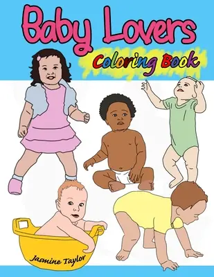 Milovníci detí Omaľovánky - Baby Lovers Coloring Book