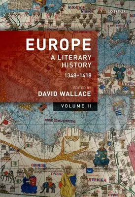 Európa: 2. diel: Literárne dejiny, 1348-1418 - Europe: Volume 2: A Literary History, 1348-1418