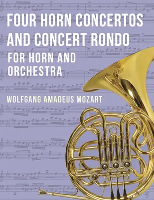 Štyri koncerty pre lesný roh a koncertné rondo - Four Horn Concertos and Concert Rondo