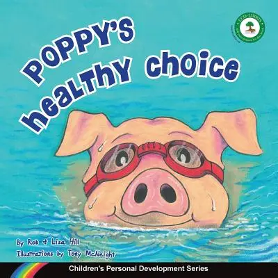 Zdravá voľba Poppy: Séria o osobnom rozvoji detí - Poppy's Healthy Choice: Children's Personal Development Series