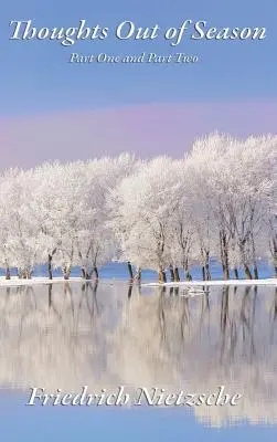 Myšlienky mimo sezóny: Prvá a druhá časť - Thoughts Out of Season: Part One and Part Two