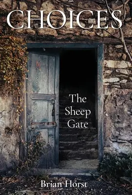 Voľby: Ovčia brána - Choices: The Sheep Gate