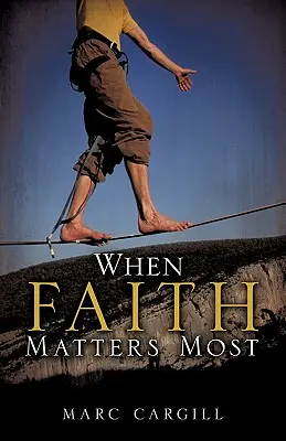 Keď na viere záleží najviac - When Faith Matters Most